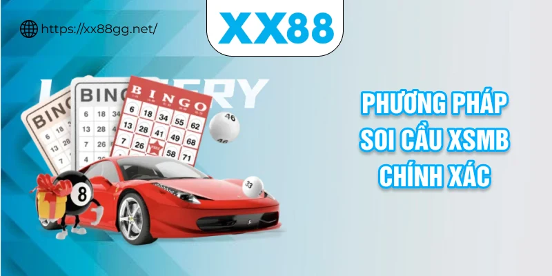 Phương pháp soi cầu XSMB chính xác